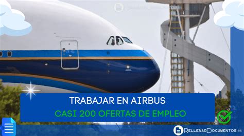 trabajar en airbus sevilla|Airbus oferta 259 empleos en sus plantas de España: conoce